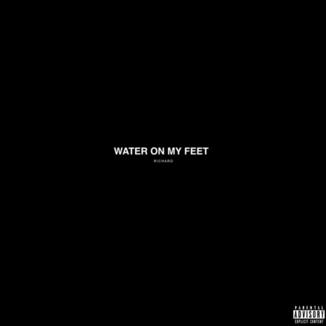 Water On My Feet | Boomplay Music
