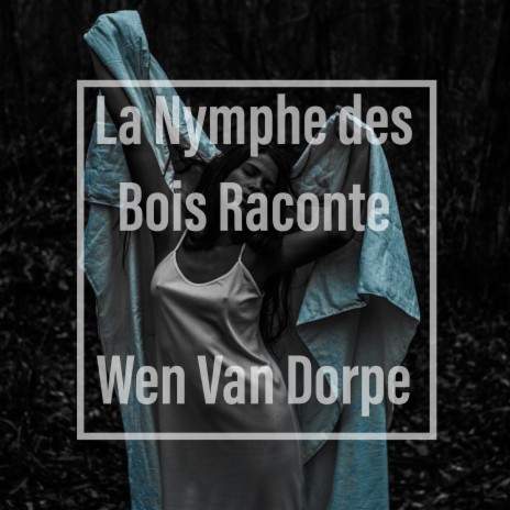 La nymphe des bois raconte ... | Boomplay Music