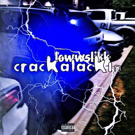 crackalackin | Boomplay Music