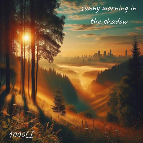 sunny morning in the shadow | Boomplay Music