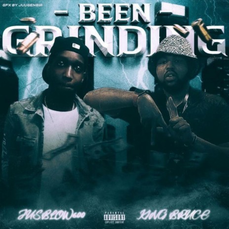Been Grinding ft. JusBlow600 | Boomplay Music