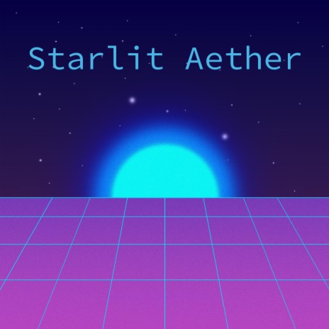 Starlit Aether | Boomplay Music
