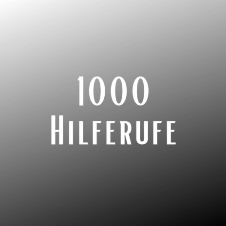 1000 Hilferufe (Pastiche/Remix/Mashup) | Boomplay Music