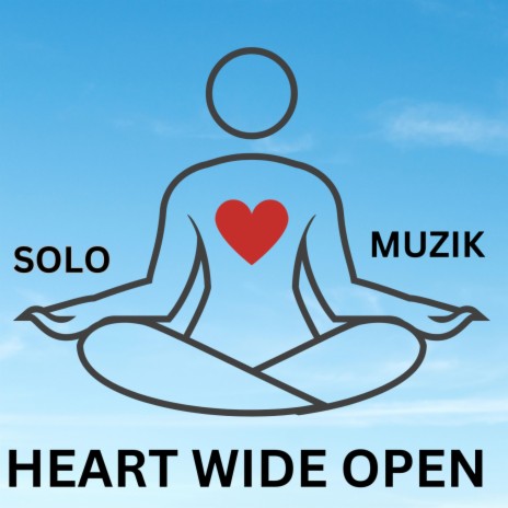 HEART OPEN WIDE | Boomplay Music