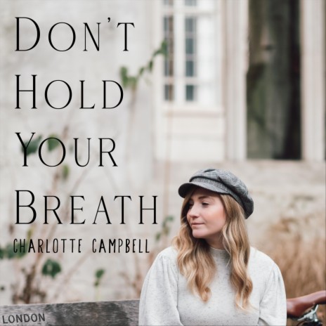 Don't Hold Your Breath | Boomplay Music