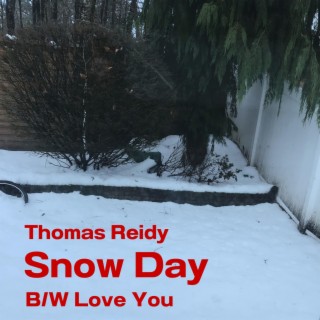 Snow Day/Love You