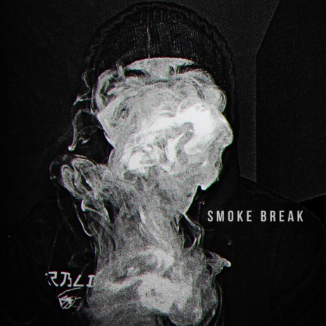 SMOKE BREAK