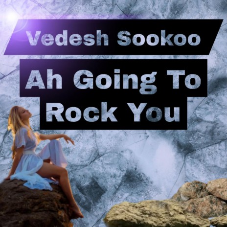 Ah Going To Rock You | Boomplay Music