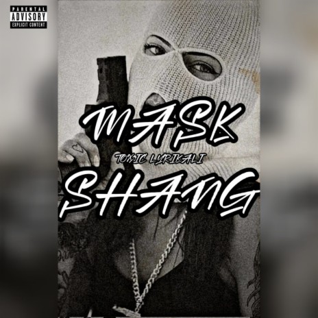 Mask Shang | Boomplay Music