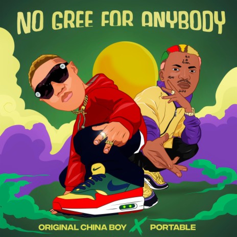 No Gree For Anybody ft. Portable | Boomplay Music