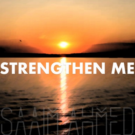 Strengthen Me | Boomplay Music