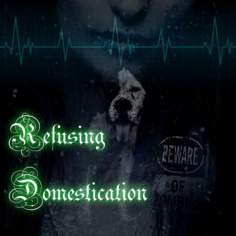 Refusing Domestication | Boomplay Music