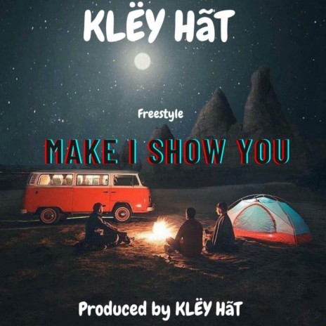 Make I Show You (Freestyle) | Boomplay Music