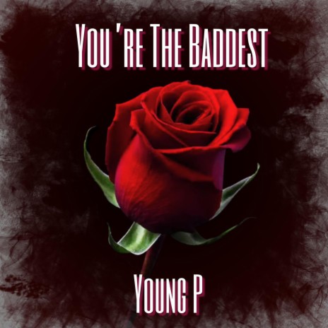 You're The Baddest | Boomplay Music