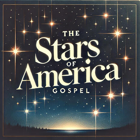 THE STARS OF AMERICA (GOSPEL VERSION) | Boomplay Music