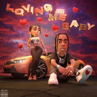 Loving Me Baby lyrics | Boomplay Music