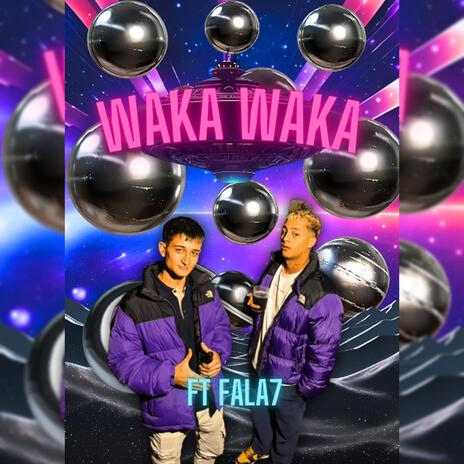 Waka Waka ft. FALA7 | Boomplay Music