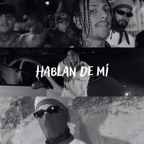 Hablan de Mí ft. los geezys | Boomplay Music