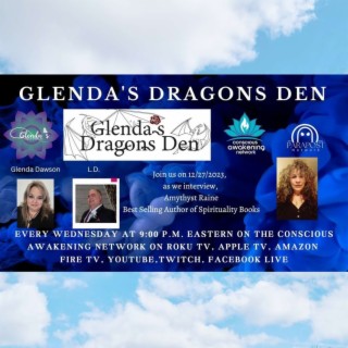 Glenda’s Dragons Den with Guest Amythyst Raine