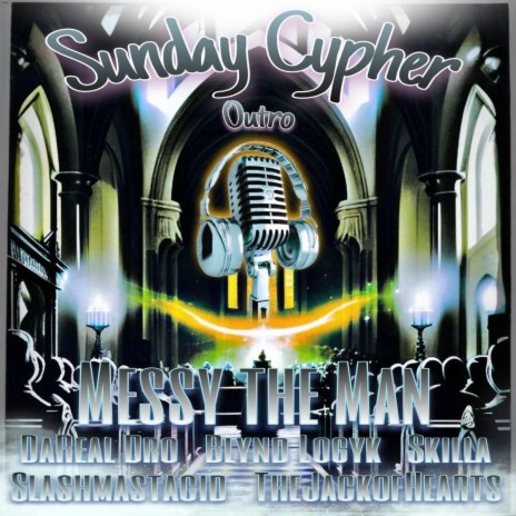 Outro-Sunday Cypher ft. DaReal Dro, Blynd Logyk, Skilla, SlashMastaCid & Thejackofhearts | Boomplay Music