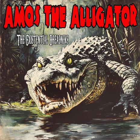 Amos the Alligator | Boomplay Music