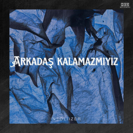 Arkadaş Kalamazmıyız | Boomplay Music