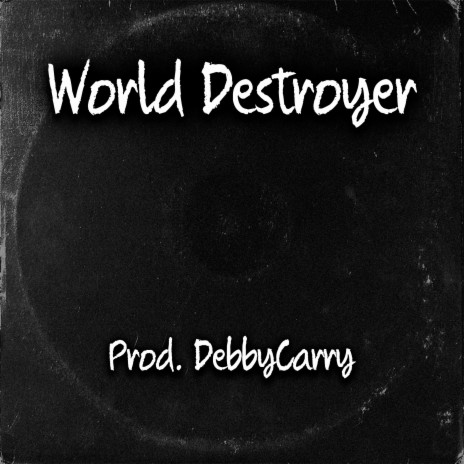 World Destroyer | Boomplay Music