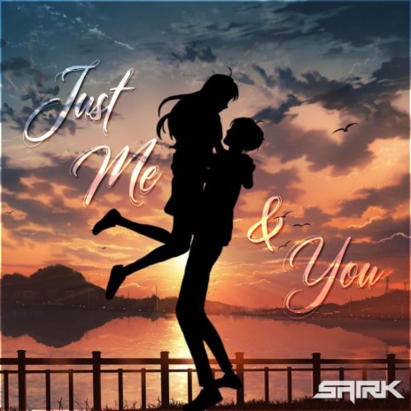 Just Me & You | Boomplay Music