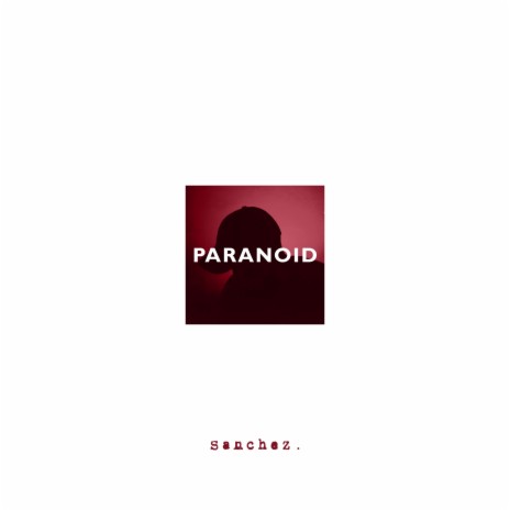 Paranoid | Boomplay Music