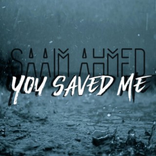 You Saved Me