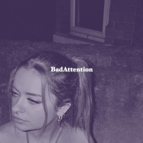 Bad Attention | Boomplay Music