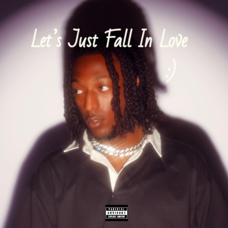 Let's Just Fall In Love | Boomplay Music