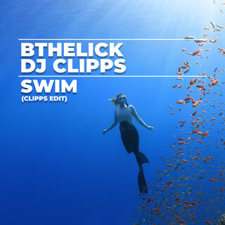 Swim (Clipps Edit)