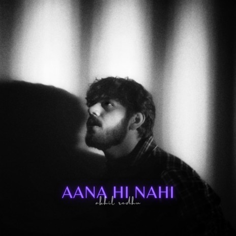 Aana Hi Nahi | Boomplay Music