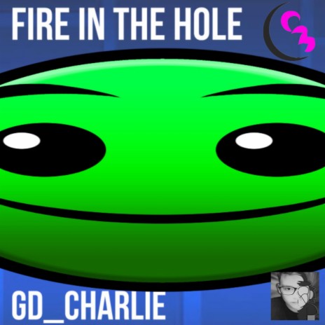 FIRE IN THE HOLE