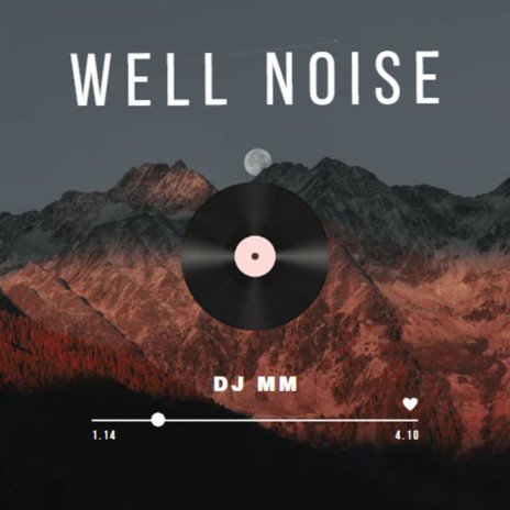 Well Noise | Boomplay Music