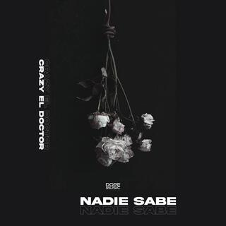 Nadie Sabe lyrics | Boomplay Music