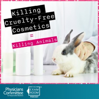 BONUS: New Law Would Kill Animals, Kill Cruelty-Free Cosmetics