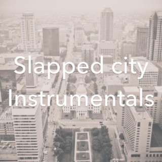 Slapped City Instrumentals