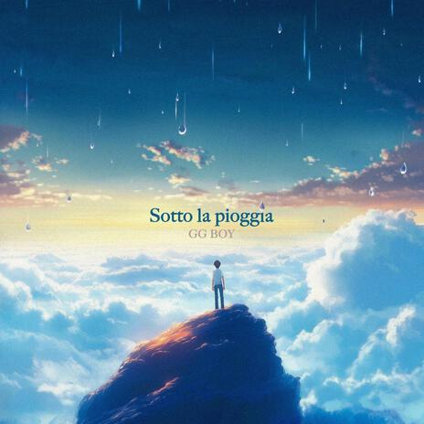 Sotto La Pioggia | Boomplay Music