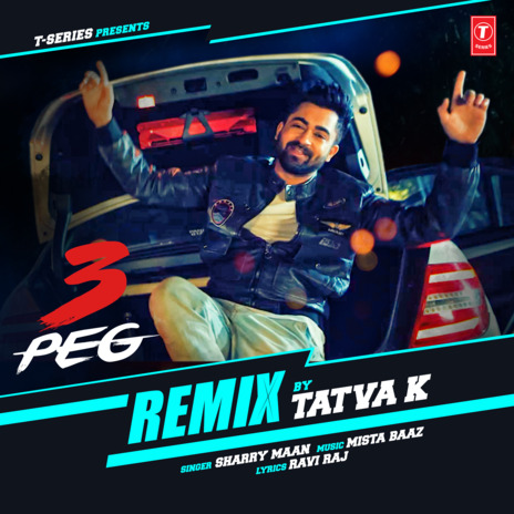 3 Peg Remix ft. Tatva K | Boomplay Music