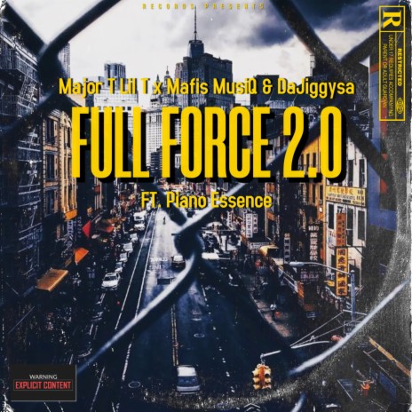 Full Force 2.0 ft. DajiggySA, PIANO ESSENCE & Mafis MusiQ | Boomplay Music