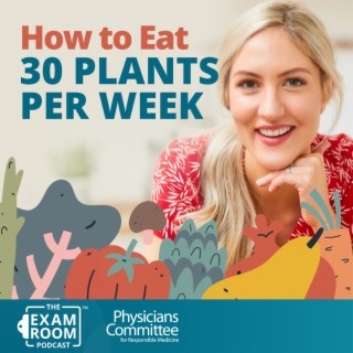 Eating 30 Plants per Week and Supercharging Your Health | Dr. Megan Rossi