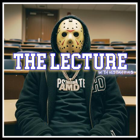 The Lecture ft. Mistah F.A.B. | Boomplay Music