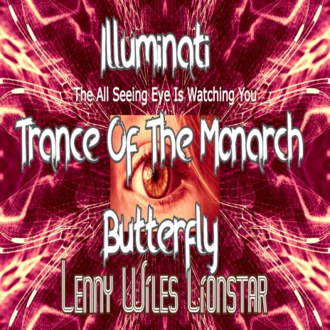 Illuminati Trance Of The Monarch Butterfly (the all seeing eye) | Boomplay Music