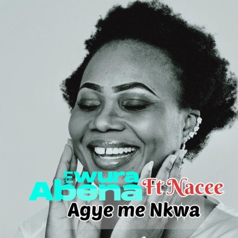 Agye Me Nkwa (Highlife) ft. Nacee | Boomplay Music