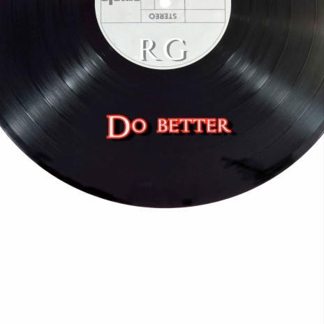 Do Better | Boomplay Music