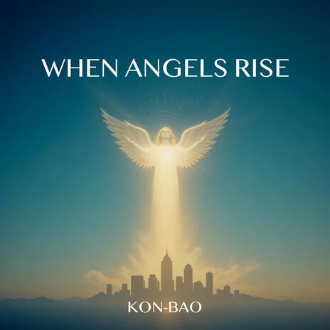 When Angels Rise