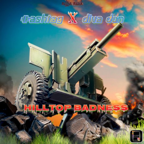 Hilltop badness ft. Diva don | Boomplay Music