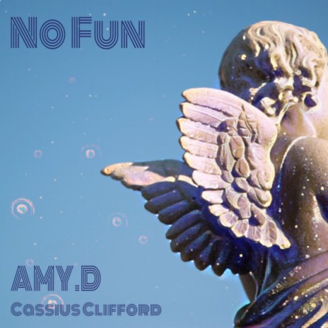 No Fun ft. AMY.D | Boomplay Music